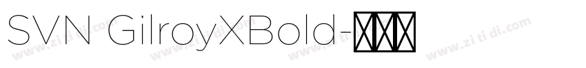 SVN GilroyXBold字体转换